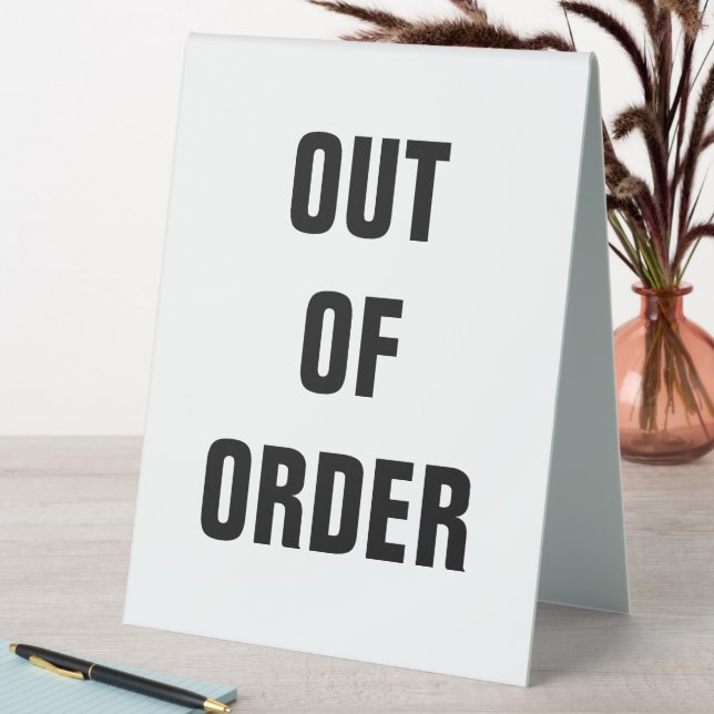 Out of Order notice Table Tent Sign (In SItu (Table))