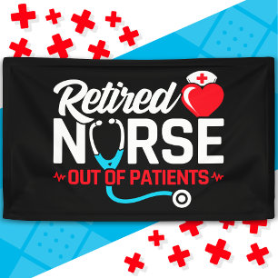 Out of Patients Retired Funny Nurse Retirement Banner