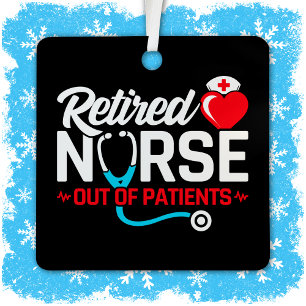 Out of Patients Retired Funny Nurse Retirement Metal Tree Decoration