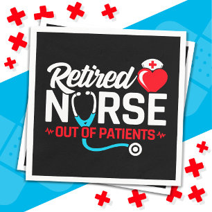 Out of Patients Retired Funny Nurse Retirement Napkin