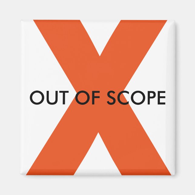 Out Of Scope Magnet (Front)
