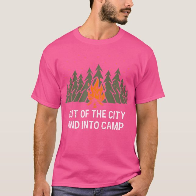Out Of The City Camping Forest Camper Woods Hiking T-Shirt (Front)
