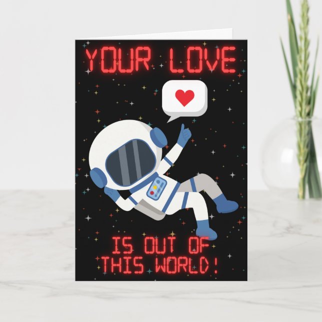 Out Of This World Astronaut Funny Valentine Card (Front)
