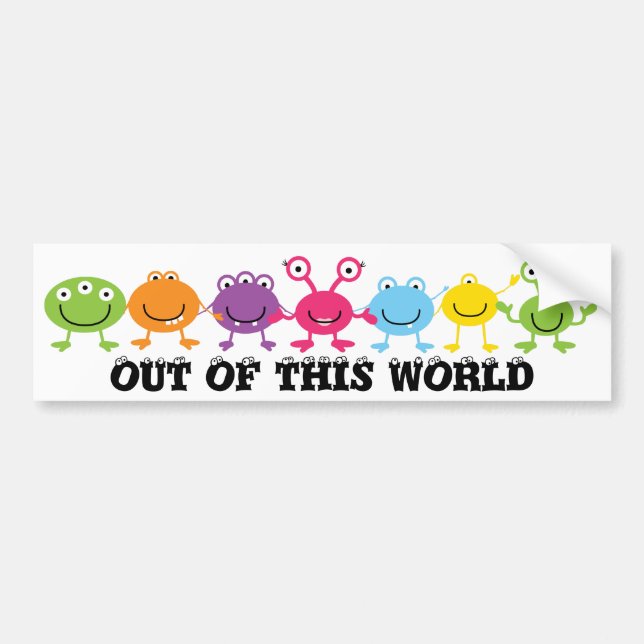 Out Of This World Bumper Stickers (Front)