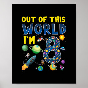 Out Of This World I'm 8 Space Rocket Birthday Part Poster
