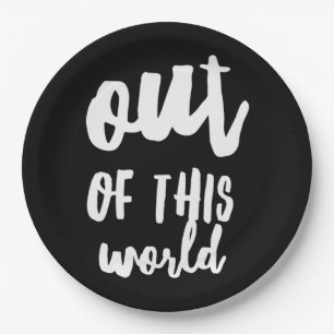 Out of This World Meme Joke Quote Paper Plate