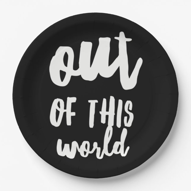 Out of This World Meme Joke Quote Paper Plate (Front)
