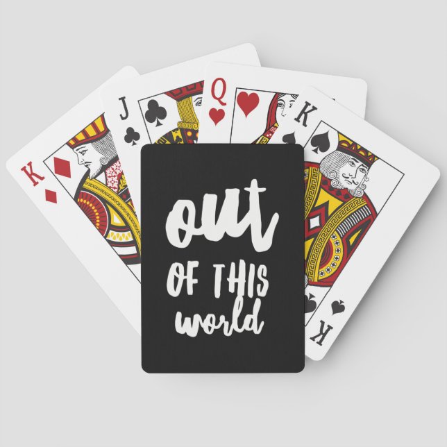 Out of This World Meme Joke Quote Playing Cards (Back)