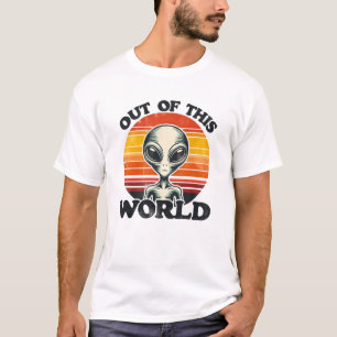 Out of this world T-Shirt