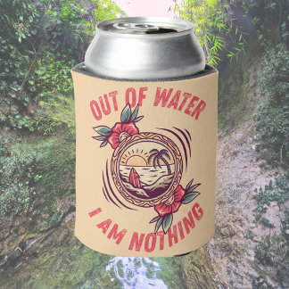 Out of Water I Am Nothing Surfing | Ocean Lovers Can Cooler