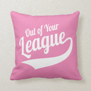 Out of Your League Cushion