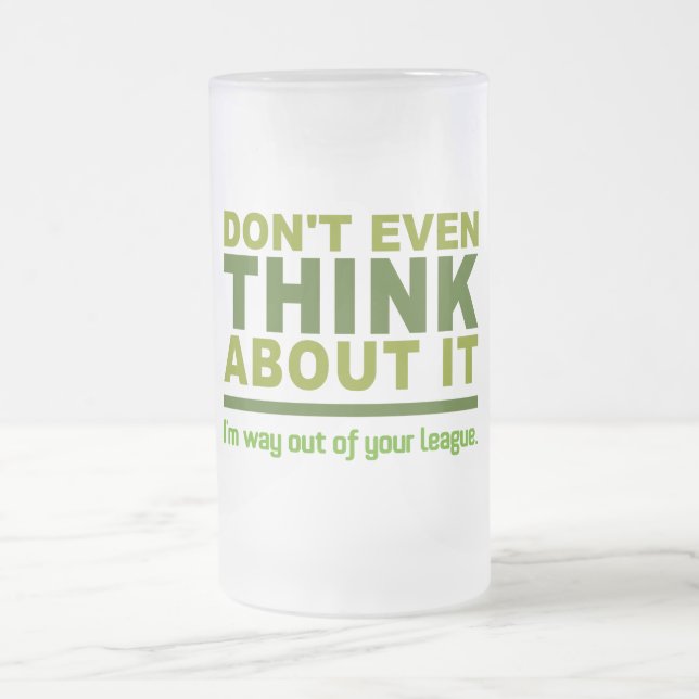 Out Of Your League mug - choose style & colour (Center)