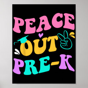 Out Pre-k Grade Last Day Of School Teacher Kids Poster