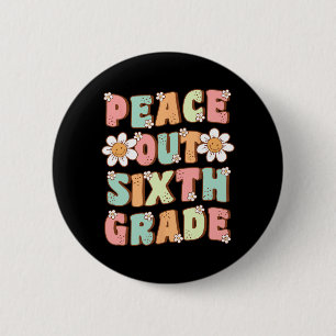 Out Sixth Grade Cute Groovy Last Day Of 6th Grade 6 Cm Round Badge