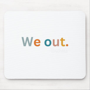 Out Teacher Happy Last Day Of School Women Men Gra Mouse Mat