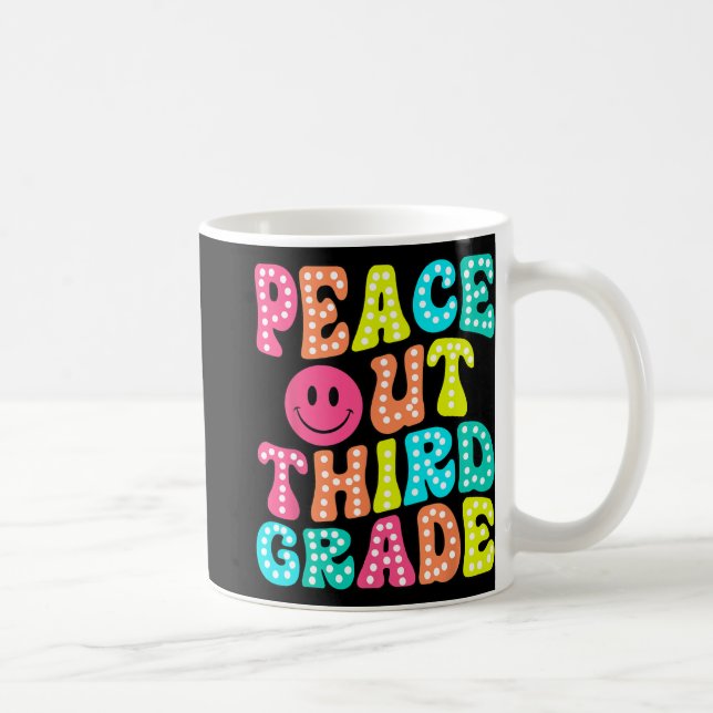 Out Third Grade Last Day Of School 3rd Grade Teach Coffee Mug (Right)