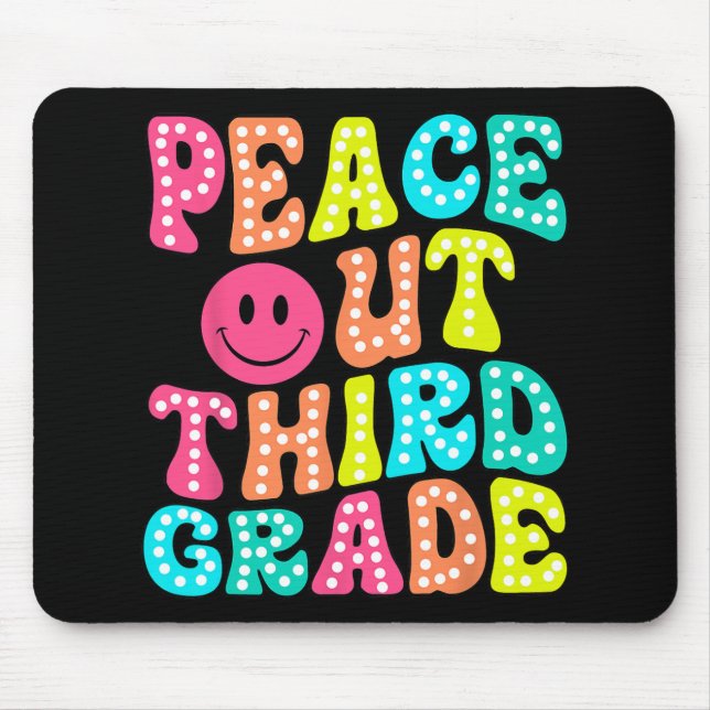 Out Third Grade Last Day Of School 3rd Grade Teach Mouse Mat (Front)