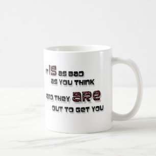 Out to get you coffee mug