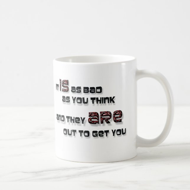 Out to get you coffee mug (Right)
