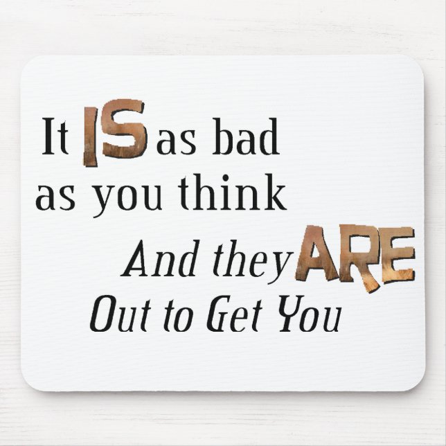 Out to Get You Mouse Mat (Front)