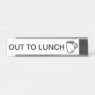 Out to Lunch Desk Name Plate