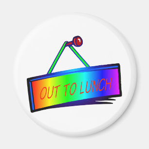 Out to lunch sign theme magnet