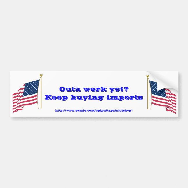 Outa work yet bumper sticker (Front)