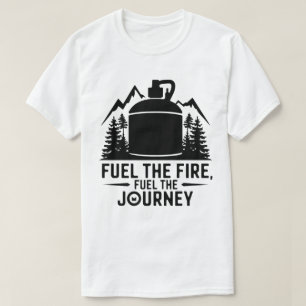 Outdoor Camping Fuel Fire Travel Adventure Design T-Shirt