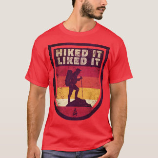 Outdoor Hiked It Liked It Hiker Hiking5 T-Shirt