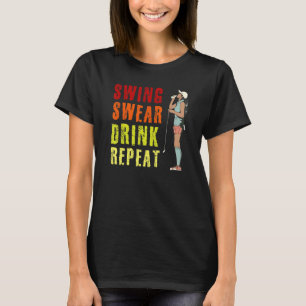 Outdoor Swing Swear Drink Repeat Golf Ladies T-Shirt