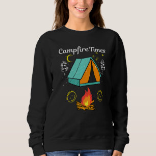 Outdoors Campfire Times Road Trips Making Memories Sweatshirt