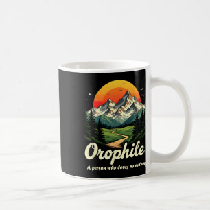 Outdoorsy Orophile Meaning Mountain Lover Gifts Na Coffee Mug