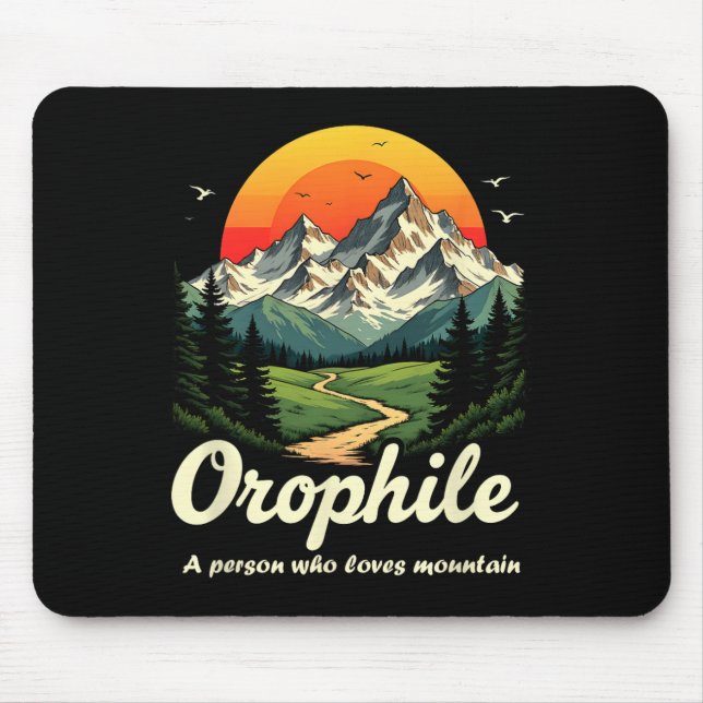 Outdoorsy Orophile Meaning Mountain Lover Gifts Na Mouse Mat (Front)