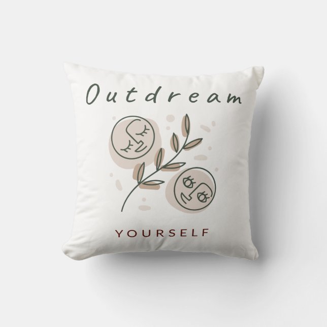 Outdream Yourself Motivational Quote Two Faces Cushion (Front)