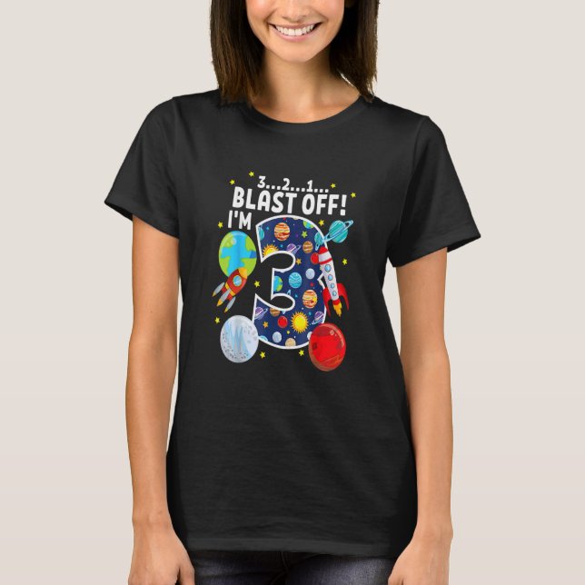Outer Space 321 Blast Off Age 3 3rd Birthday Party T-Shirt (Front)