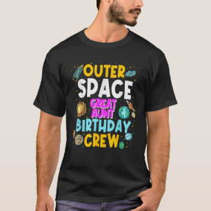 Outer Space Great Aunt Birthday Crew Space Party P T-Shirt