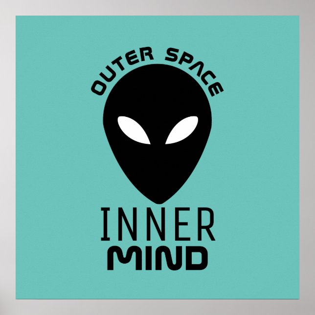 Outer Space Inner Mind, Extraterrestrial Alien Poster (Front)