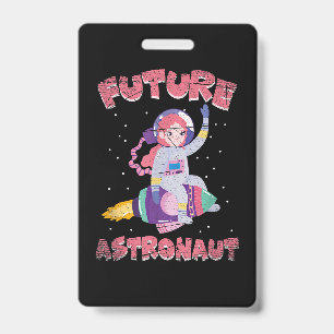 Outer Space Science Cosmonaut Kids Gift Future Ast ID Badge
