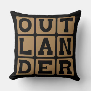 Outlander, Foreigner or Stranger Cushion