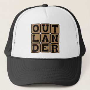 Outlander, Foreigner or Stranger Trucker Hat