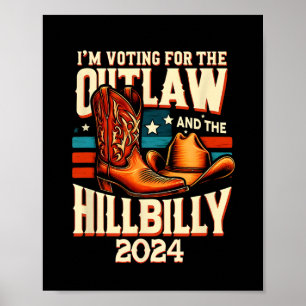 Outlaw Hillbilly 2024 Us Election Day Cowboy Shoes Poster