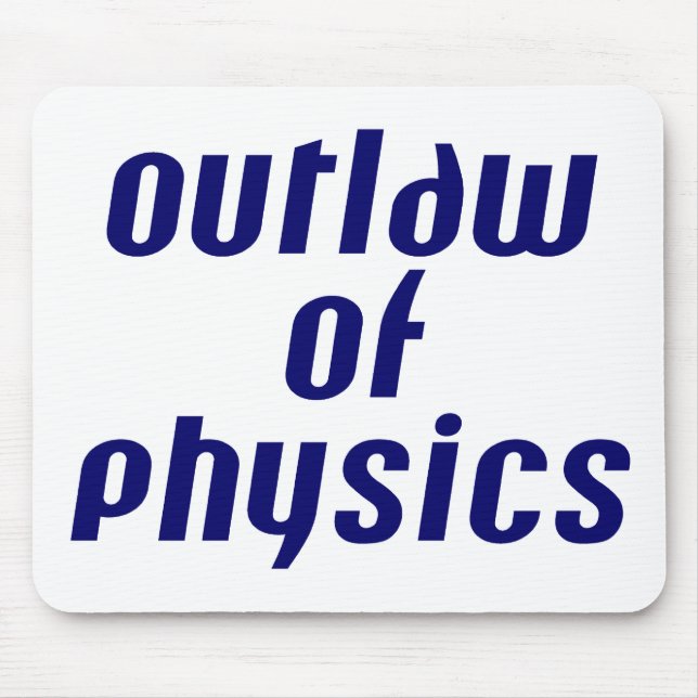 Outlaw of Physics Mouse Mat (Front)