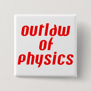Outlaw of Physics - Red 15 Cm Square Badge