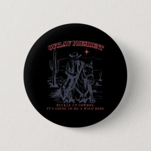 Outlaw President Buckle Cowboy It's Going To Be A 6 Cm Round Badge