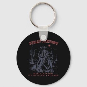 Outlaw President Buckle Cowboy It's Going To Be A Key Ring