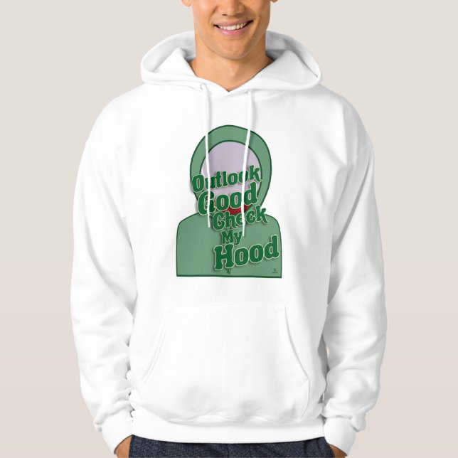 Outlook Good Check My Hood Fun Slogan Hoodie (Front)