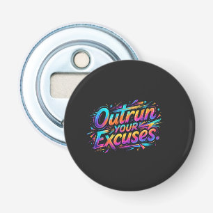 Outrun Your Excuses Motivational Running T-Shirt Bottle Opener
