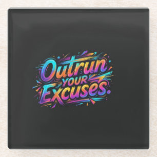 Outrun Your Excuses Motivational Running T-Shirt Glass Coaster