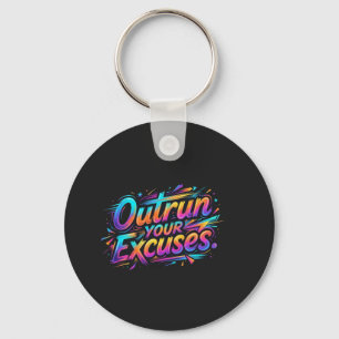 Outrun Your Excuses Motivational Running T-Shirt Key Ring