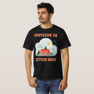 Outside Is Better Here Camping Retreat T-Shirt